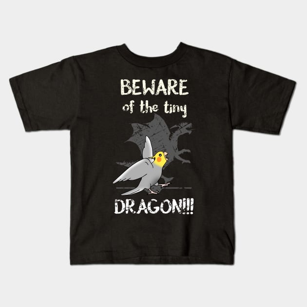 Beware of the tiny DRAGON Cockatiel Kids T-Shirt by FandomizedRose